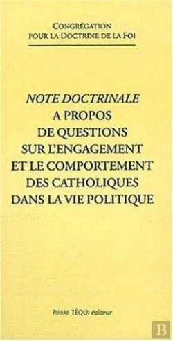 Bertrand.pt - Note Doctrinale À Propos De Questions Sur L'Engagement Et Le Comportement Des Catholiques Dans La Vie Politique