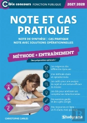 Note Et Cas Pratique - Méthode + Entraînement (Catégories A Et B) : Note De Synthèse - Cas Pratique - Note Avec Solutions Opérationnelles (Édition 2027/2028)
