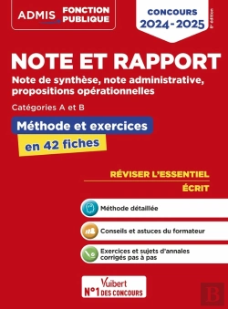 Bertrand.pt - Note Et Rapport : Méthode Et Exercices ; Concours De Catégories A Et B ; L'Essentiel En Fiches ; Note De Synthèse, Note Administrative, Propositions Opérationnelles ; Concours (Édition 2024/2025)