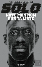 Note Mon Nom Sur Ta Liste : Mon Histoire Du Hip Hop