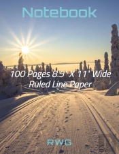 Notebook: 100 Pages 8.5  X 11  Wide Rule
