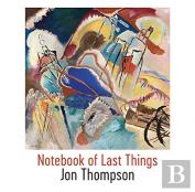 Notebook Of Last Things