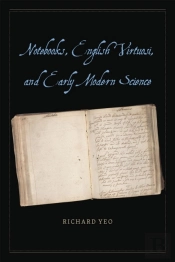 Notebooks, English Virtuosi, And Early Modern Science
