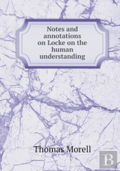 Notes And Annotations On Locke On The Human Understanding