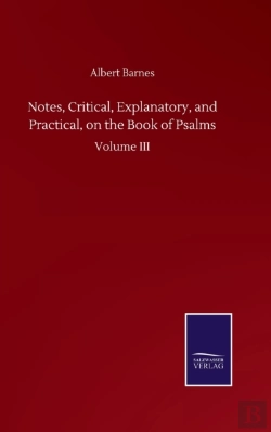 Bertrand.pt - Notes, Critical, Explanatory, And Practical, On The Book Of Psalms