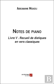 Notes De Piano - Livre V : Recueil De Distiques En Vers Classiques