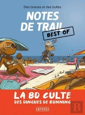 Notes De Trail, Best Of ; La Bd Culte Des Dingues Du Running