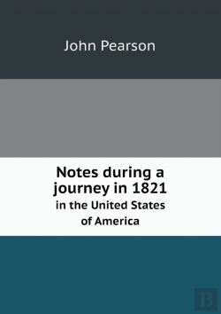 Bertrand.pt - Notes During A Journey In 1821 In The United States Of America