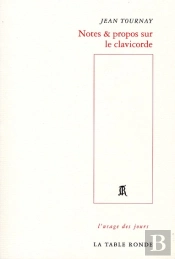 Notes & Propos Sur Le Clavicorde
