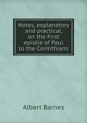 Notes, Explanatory And Practical, On The First Epistle Of Paul To The Corinthians
