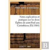 Notes Explicatives Et Pratiques Sur Les Deux Epitres De Saint Paul Aux Corinthiens