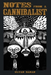 Notes From A Cannibalist