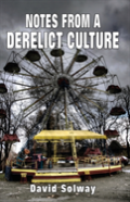 Notes From A Derelict Culture