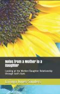 Notes From A Mother To A Daughter
