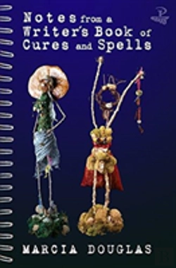 Bertrand.pt - Notes From A Writer'S Book Of Cures And Spells