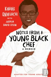 Notes From A Young Black Chef (Adapted For Young Adults)