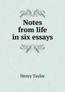 Notes From Life In Six Essays