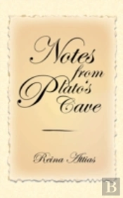 Notes From Plato'S Cave