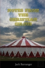 Notes From The Christian Circus