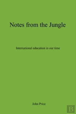 Bertrand.pt - Notes From The Jungle - International Education In Our Time