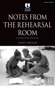 Notes From The Rehearsal Room