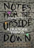 Notes From The Upside Down Â€“ Inside The World Of Stranger Things