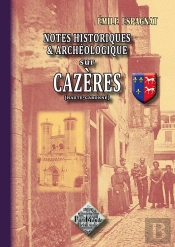 Notes Historiques Et Archéologiques Sur Cazères (Haute-Garonne)