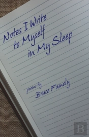 Notes I Write To Myself In My Sleep