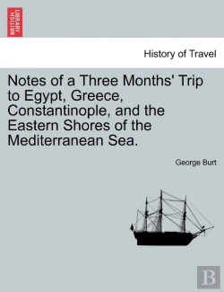 Bertrand.pt - Notes Of A Three Months' Trip To Egypt,
