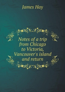 Bertrand.pt - Notes Of A Trip From Chicago To Victoria, Vancouver'S Island And Return
