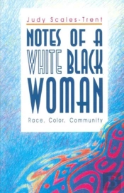 Notes Of A White Black Woman