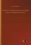 Notes Of An Overland Journey Through France And Egypt To Bombay