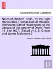 Notes Of Charters, Andc., By The Right H