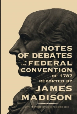 Bertrand.pt - Notes Of Debates In The Federal Convention Of 1787