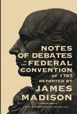 Bertrand.pt - Notes Of Debates In The Federal Convention Of 1787