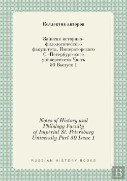 Bertrand.pt - Notes Of History And Philology Faculty Of Imperial St. Petersburg University Part 50 Issue 1