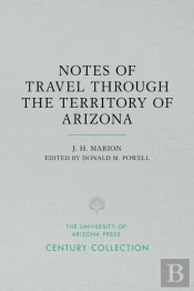 Notes Of Travel Through The Territory Of Arizona