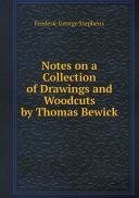 Notes On A Collection Of Drawings And Woodcuts By Thomas Bewick