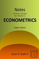 Notes On Basic Concepts For Initiation In Econometrics