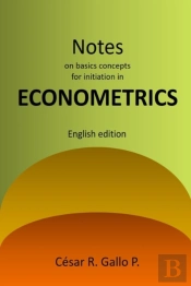 Notes On Basic Concepts For Initiation In Econometrics