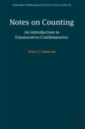 Notes On Counting: An Introduction To Enumerative Combinatorics