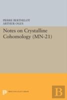 Notes On Crystalline Cohomology