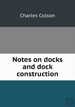 Bertrand.pt - Notes On Docks And Dock Construction