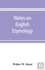 Notes On English Etymology; Chiefly Repr