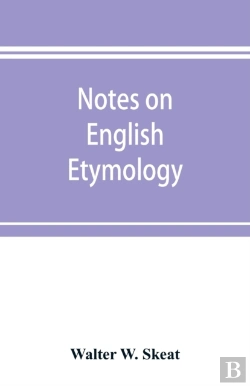 Bertrand.pt - Notes On English Etymology; Chiefly Repr