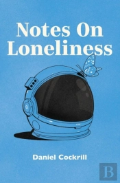 Notes On Loneliness
