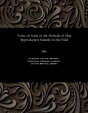 Notes On Some Of The Methods Of Map Reproduction Suitable For The Field