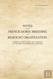 Notes On The French Horse-Breeding And Remount Organization