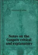 Notes On The Gospels Critical And Explanatory