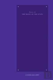 Notes On The Magic Of The State